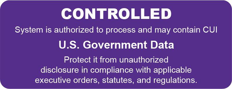Controlled, System Authorized to Process CUI(For Help Desk Use Only)